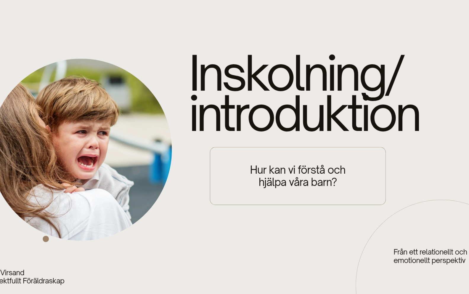 Inskolning – trygghet före självständighet